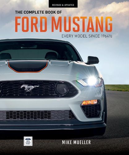 Cover image for The Complete Book of Ford Mustang: Every Model Since 1964-1/2