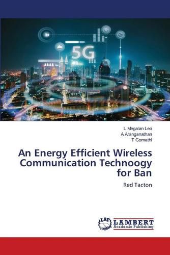 Cover image for An Energy Efficient Wireless Communication Technoogy for Ban