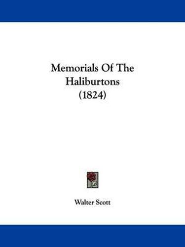 Cover image for Memorials Of The Haliburtons (1824)