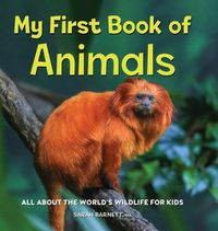 Cover image for My First Book of Animals: All about the World's Wildlife for Kids