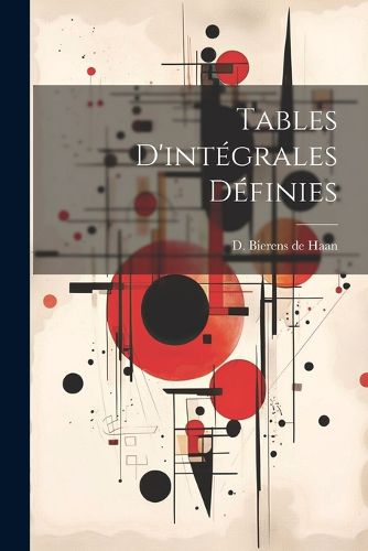 Cover image for Tables D'integrales Definies