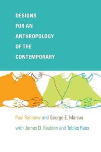 Cover image for Designs for an Anthropology of the Contemporary