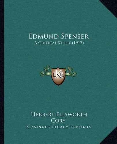 Edmund Spenser: A Critical Study (1917)