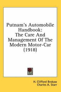 Cover image for Putnam's Automobile Handbook: The Care and Management of the Modern Motor-Car (1918)