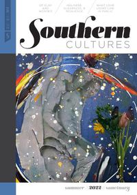 Cover image for Southern Cultures: The Sanctuary Issue: Volume 28, Number 2 - Summer 2022 Issue