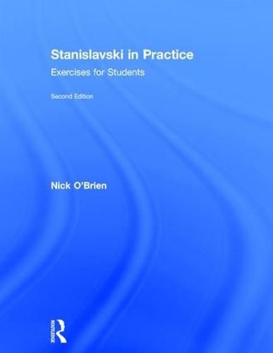 Stanislavski in Practice: Exercises for Students