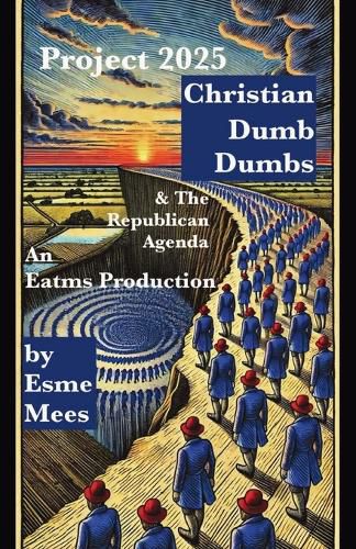 Project 2025, Christian Dumb Dumbs, & The Republican Agenda