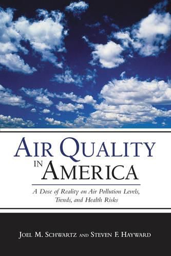 Cover image for Air Quality in America: A Dose of Reality on Air Pollution Levels, Trends and Health Risks