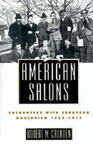 Cover image for American Salons: Encounters with European Modernism 1885-1917