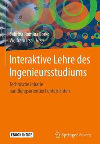 Cover image for Interaktive Lehre des Ingenieursstudiums: Technische Inhalte handlungsorientiert unterrichten