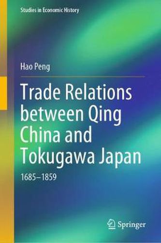 Cover image for Trade Relations between Qing China and Tokugawa Japan: 1685-1859