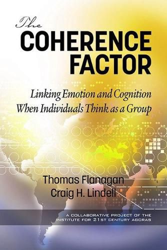 The Coherence Factor: Linking Emotion and Cognition When Individuals Think as a Group