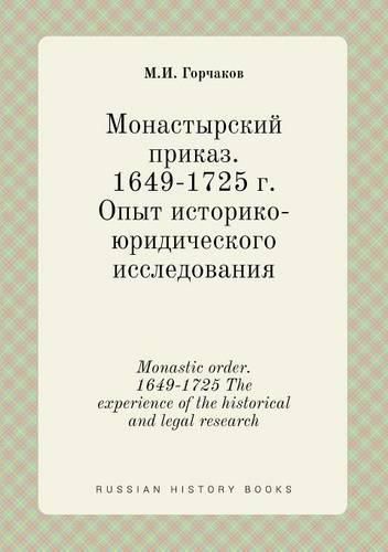 Cover image for Monastic order. 1649-1725 The experience of the historical and legal research