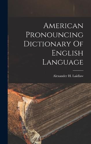 American Pronouncing Dictionary Of English Language