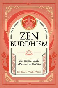 Cover image for Zen Buddhism: Your Personal Guide to Zen Teachings