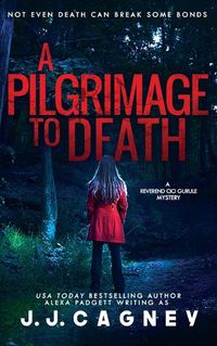 Cover image for A Pilgrimage to Death