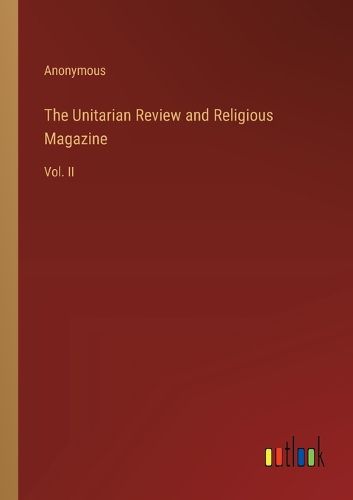 The Unitarian Review and Religious Magazine