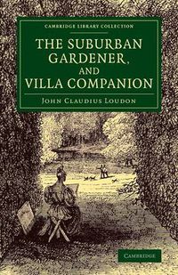 Cover image for The Suburban Gardener, and Villa Companion