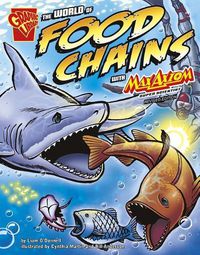 Cover image for World of Food Chains with Max Axiom, Super Scientist (Graphic Science)