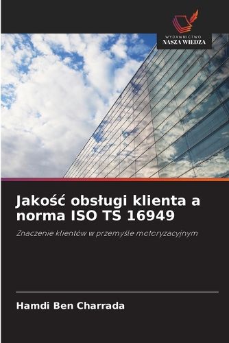 Cover image for Jakośc obslugi klienta a norma ISO TS 16949