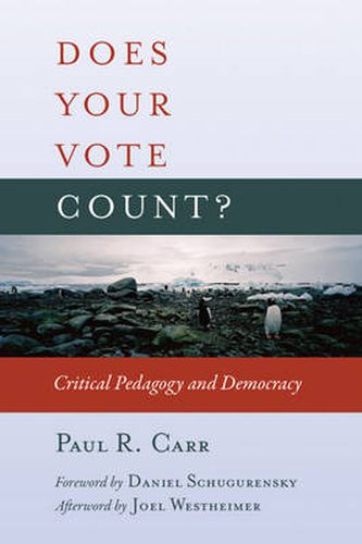 Does Your Vote Count?: Critical Pedagogy and Democracy