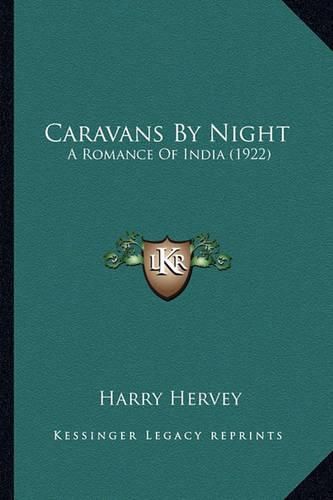 Caravans by Night: A Romance of India (1922)