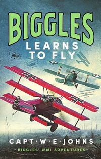 Cover image for Biggles Learns to Fly