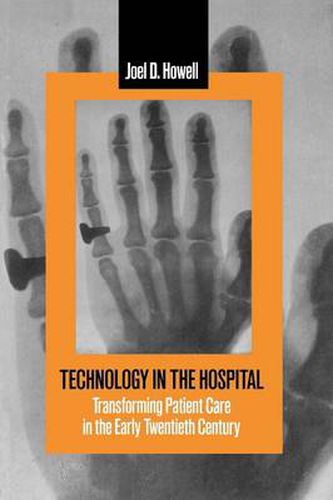 Cover image for Technology in the Hospital: Transforming Patient Care in the Early Twentieth Century