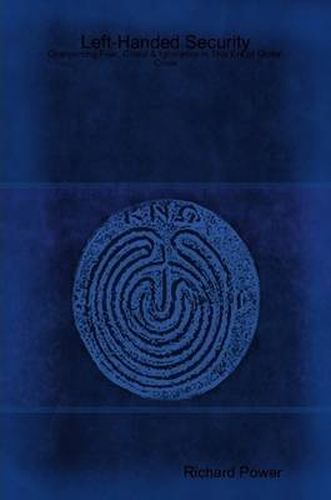Cover image for Left-Handed Security: Overcoming Fear, Greed & Ignorance in This Era of Global Crisis