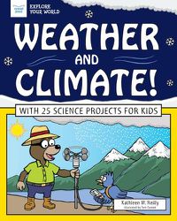 Cover image for Weather and Climate!: With 25 Science Projects for Kids