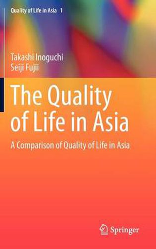 Cover image for The Quality of Life in Asia: A Comparison of Quality of Life in Asia