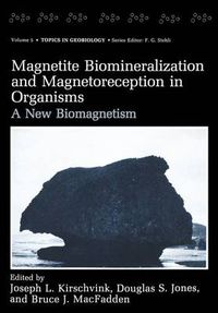 Cover image for Magnetite Biomineralization and Magnetoreception in Organisms: A New Biomagnetism