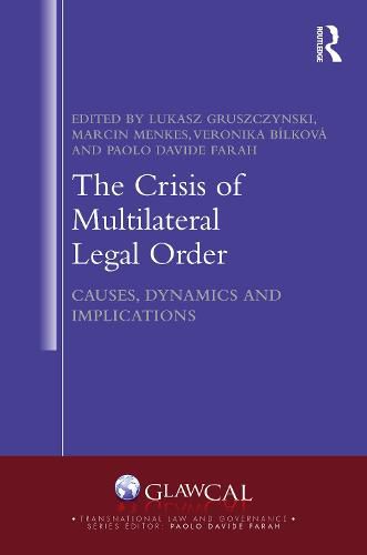 Cover image for The Crisis of Multilateral Legal Order: Causes, Dynamics and Implications