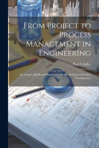 Cover image for From Project to Process Management in Engineering