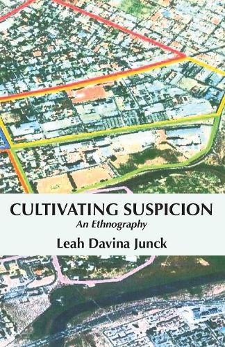 Cover image for Cultivating Suspicion: An Ethnography