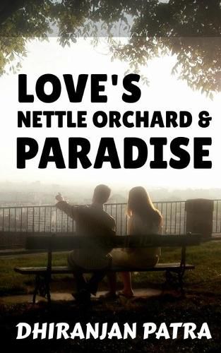 Cover image for Love's Nettle Orchard & Paradise: Paramour & Paranoia