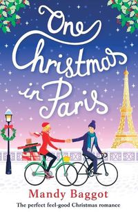 Cover image for One Christmas in Paris: The perfect feel good Christmas romance