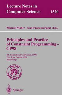 Cover image for Principles and Practice of Constraint Programming - CP98: 4th International Conference, CP98, Pisa, Italy, October 26-30, 1998, Proceedings