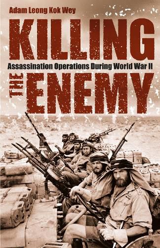 Cover image for Killing the Enemy: Assassination Operations During World War II