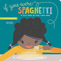 Cover image for If You Were Spaghetti