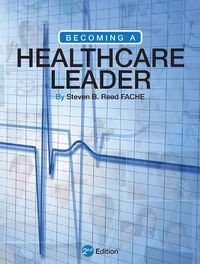 Cover image for Becoming a Healthcare Leader