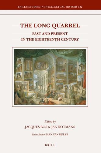 Cover image for The Long Quarrel: Past and Present in the Eighteenth Century