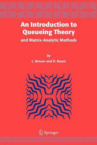 Cover image for An Introduction to Queueing Theory: and Matrix-Analytic Methods