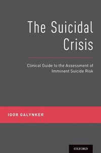 Cover image for The Suicidal Crisis: Clinical Guide to the Assessment of Imminent Suicide Risk