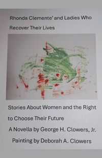 Cover image for Rhonda Clemente' and Ladies Who Recover Their Lives