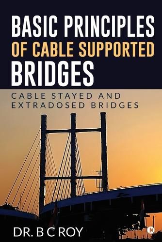 Basic Principles of Cable Supported Bridges