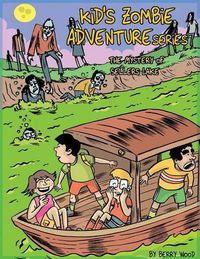 Cover image for Kid's Zombie Adventures Series: The Mystery of Sellers Lake