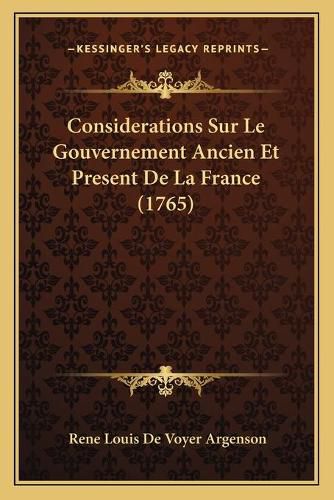 Cover image for Considerations Sur Le Gouvernement Ancien Et Present de La France (1765)