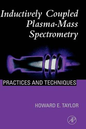 Inductively Coupled Plasma-Mass Spectrometry: Practices and Techniques