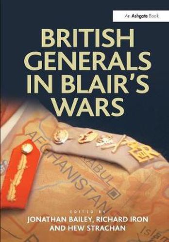 Cover image for British Generals in Blair's Wars